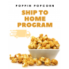 Poppin Popcorn Ship-To-Home Fundraiser